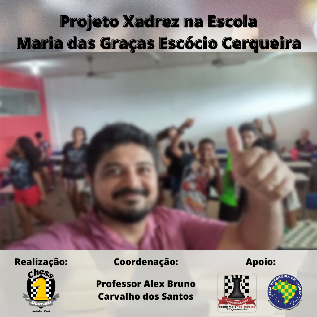 Projeto Xadrez na Escola Estadual Maria das Graças Escócio Cerqueira em  Itaituba/PA – LBX – Liga Brasileira de Xadrez