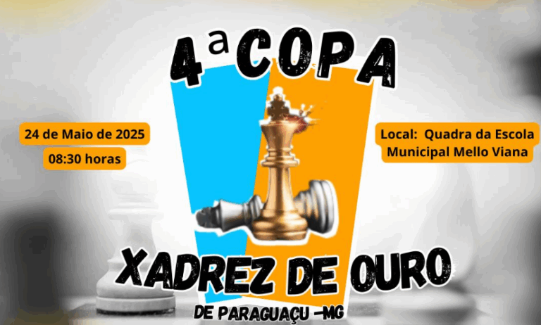 4º COPA XADREZ DE OURO – PARAGUAÇU-MG