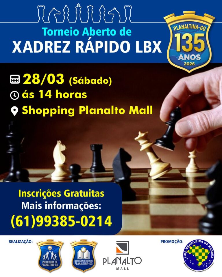 orneio Aberto de Xadrez Rápido LBX PLANALTINA/GO 135 anos