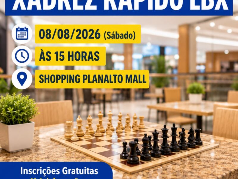 Torneio Dias dos Pais de Xadrez Rápido LBX PLANALTINA/GO