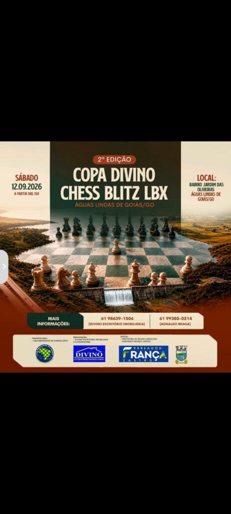 2ª Edição – COPA DIVINO CHESS BLITZ LBXÁguas Lindas de Goiás/GO