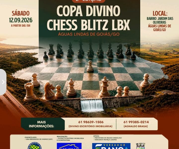 2ª Edição – COPA DIVINO CHESS BLITZ LBXÁguas Lindas de Goiás/GO